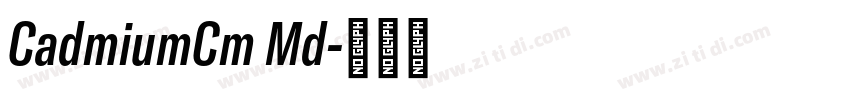 CadmiumCm Md字体转换